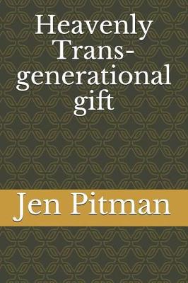 Book cover for Heavenly Trans-generational gift