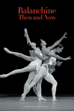 Cover of Balanchine Then and Now