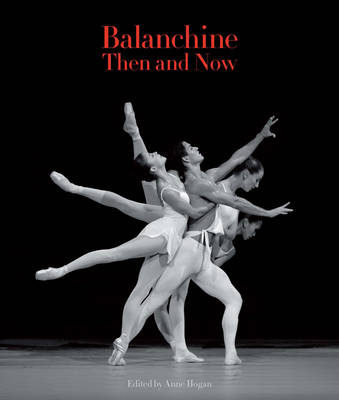 Cover of Balanchine Then and Now