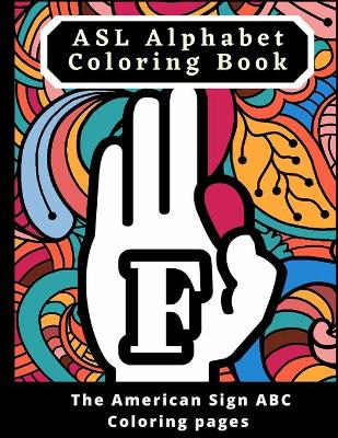 Book cover for ASL Alphabet Coloring Book