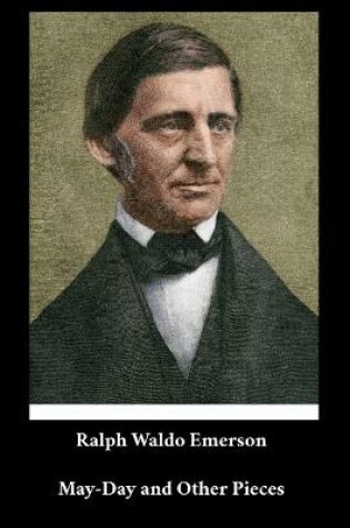 Cover of Ralph Waldo Emerson - May-Day and Other Pieces