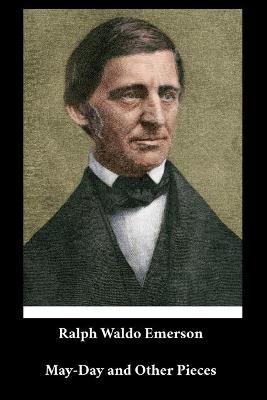 Book cover for Ralph Waldo Emerson - May-Day and Other Pieces