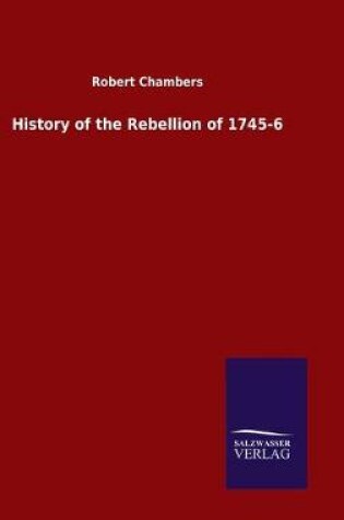 Cover of History of the Rebellion of 1745-6
