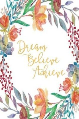 Cover of Inspirational Journal - Dream Believe Achieve (Mustard)