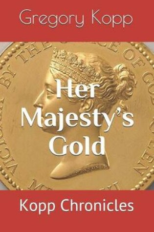 Cover of Her Majesty's Gold