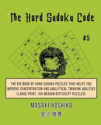 Book cover for The Hard Sudoku Code #5