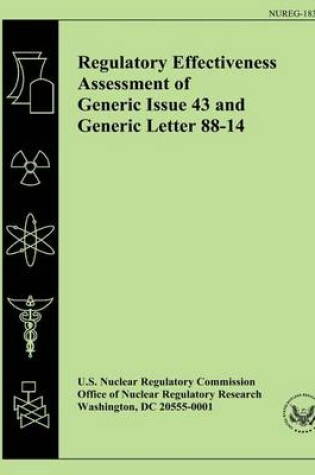 Cover of Regulatory Effectiveness Assessment of Generic Issue 43 and Generic Letter 88-14