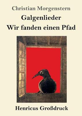 Book cover for Galgenlieder / Wir fanden einen Pfad (Großdruck)