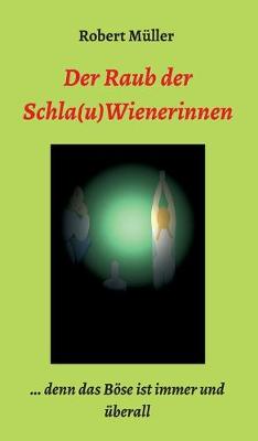 Book cover for Der Raub der Schla(u)Wienerinnen