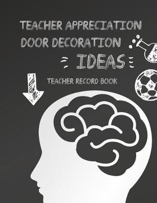 Book cover for Teacher Appreciation Door Decoration Ideas