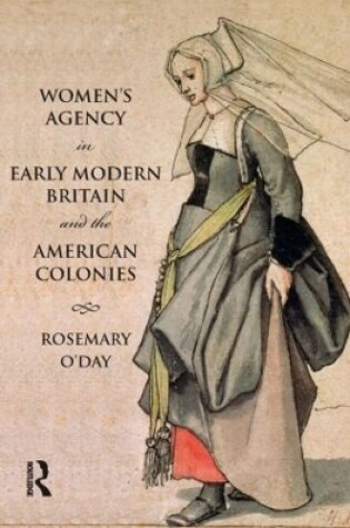 Cover of Women's Agency in Early Modern Britain and the American Colonies