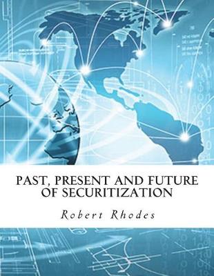 Book cover for Past, Present and Future of Securitization