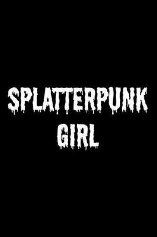 Cover of Splatterpunk Girl
