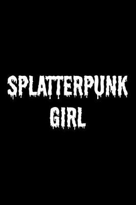 Book cover for Splatterpunk Girl