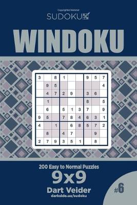 Book cover for Sudoku Windoku - 200 Easy to Normal Puzzles 9x9 (Volume 6)