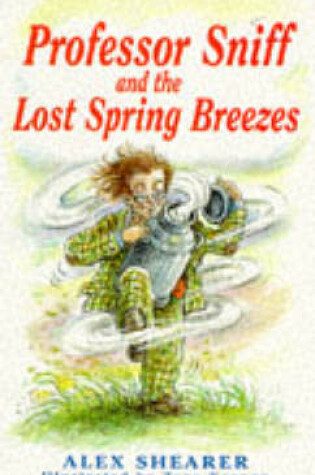 Cover of Professor Sniff and the Lost Spring Breezes