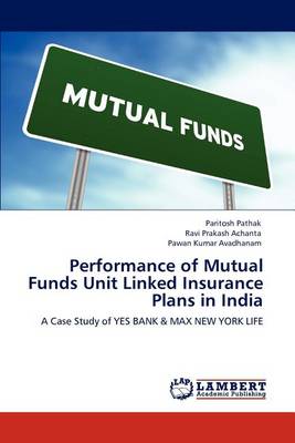 Book cover for Performance of Mutual Funds Unit Linked Insurance Plans in India