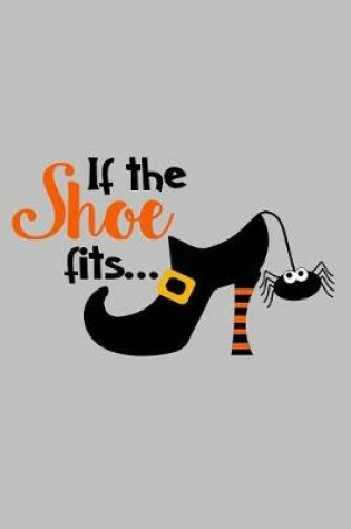 Cover of If the Shoe fits