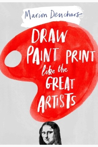 Cover of Draw Paint Print like the Great Artists