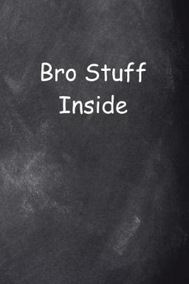 Cover of Bro Stuff Inside Journal For Men Chalkboard Style