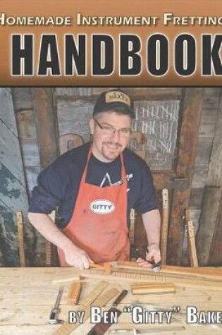 Cover of Homemade Instrument Fretting Handbook