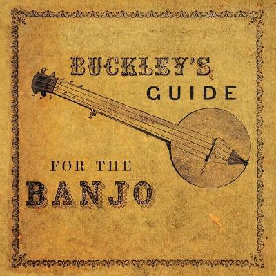 Book cover for Buckley's Guide for the Banjo