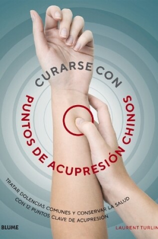 Cover of Curarse Con Punto de Acupresión Chinos