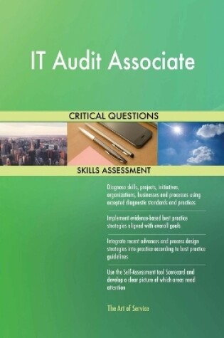 Cover of IT Audit Associate Critical Questions Skills Assessment