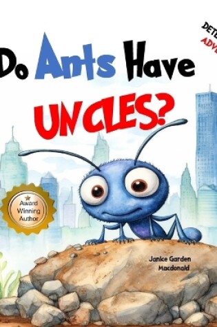 Cover of Do Ants Have Uncles?