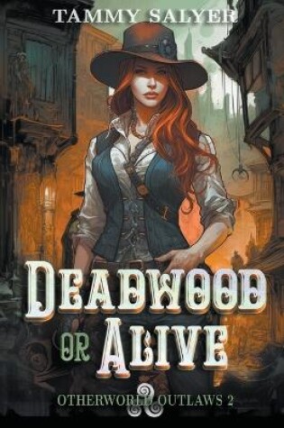 Cover of Deadwood or Alive