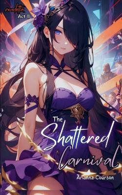 Cover of The Shattered Carnival