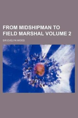 Cover of From Midshipman to Field Marshal Volume 2