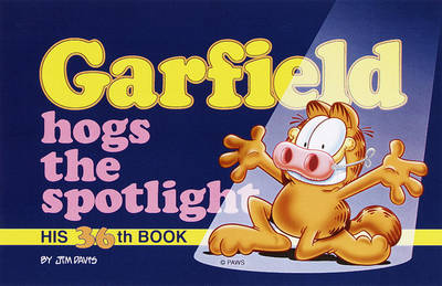 Book cover for Garfield Hogs the Spotlight