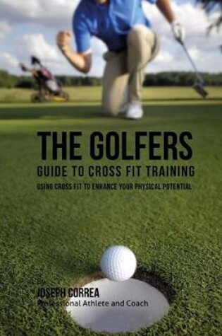 Cover of The Golfers Guide to Cross Fit Training