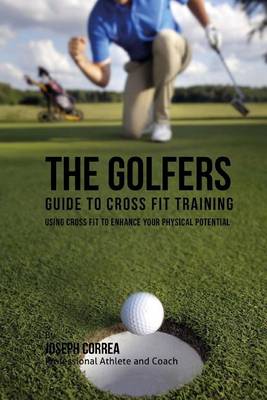 Book cover for The Golfers Guide to Cross Fit Training