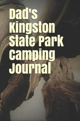 Book cover for Dad's Kingston State Park Camping Journal