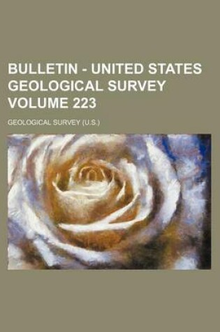 Cover of Bulletin - United States Geological Survey Volume 223