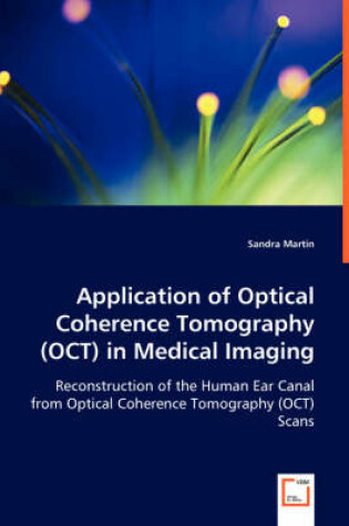 Cover of Application of Optical Coherence Tomography (OCT) in Medical Imaging