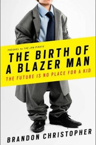 Cover of The Birth of a Blazer Man