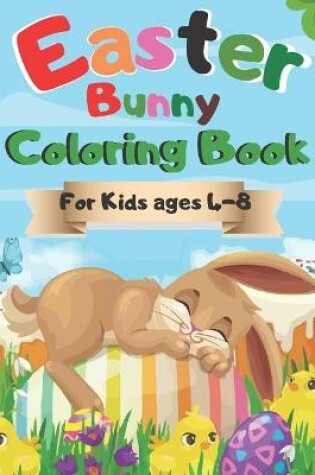 Cover of Easter Bunny Coloring Book for Kids ages 4-8