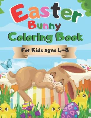 Book cover for Easter Bunny Coloring Book for Kids ages 4-8