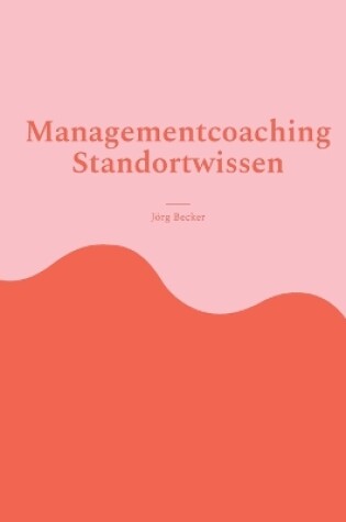 Cover of Managementcoaching Standortwissen