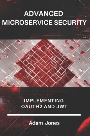 Cover of Advanced Microservice Security