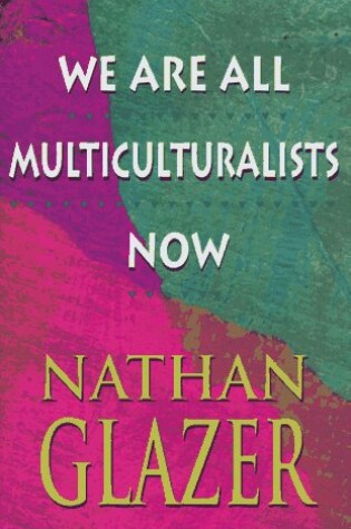 Cover of We are All Multiculturalists Now