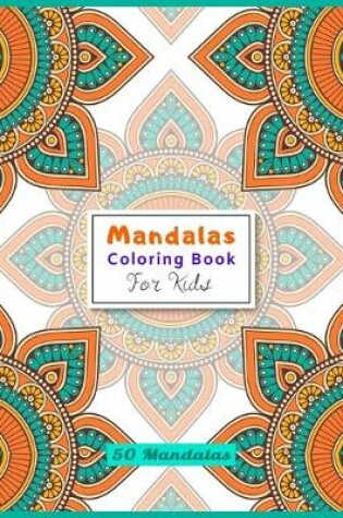 Cover of Mandalas Coloring Book for Kids