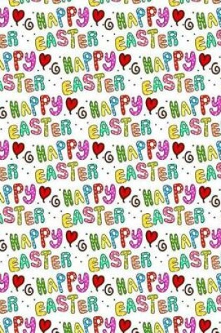 Cover of Happy Easter Notebook/Journal Fun Easter Gift for Children