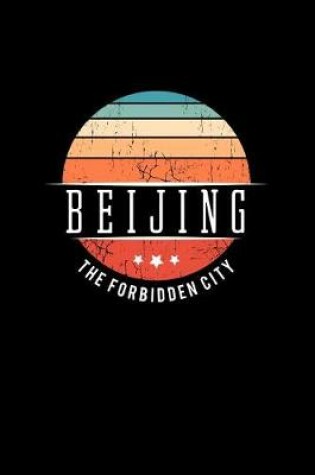 Cover of Beijing the Forbidden City