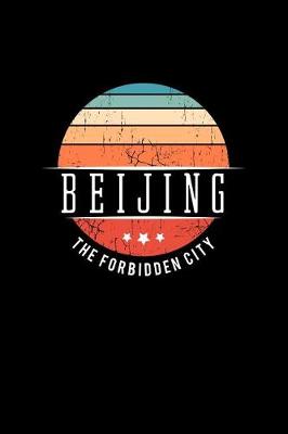 Book cover for Beijing the Forbidden City