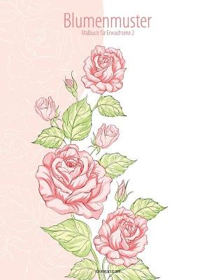 Cover of Blumenmuster-Malbuch für Erwachsene 2