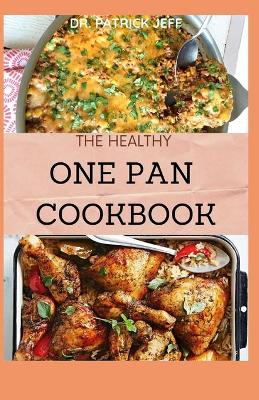 Book cover for The Healthy One Pan Cookbook